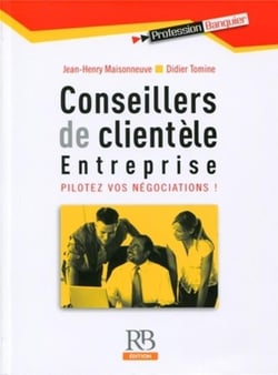 Conseillers de clientèle entreprise - pilotez vos négociations !