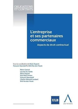 L'entreprise et ses partenaires commerciaux - aspects de droit contractuel