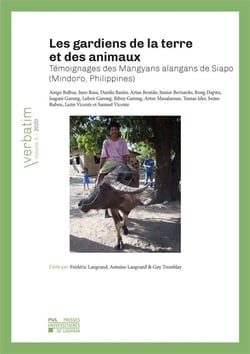 Les gardiens de la terre et des animaux : témoignages des mangyans alangans de siapo (mindoro, philippines)