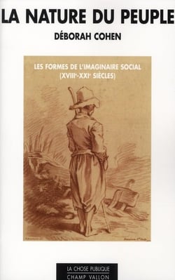 La nature du peuple - les formes de l'imaginaire social (XVIIIe-XXIe siècles)