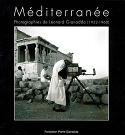 Mediterranee : Photographies de Leonard Gianadda...