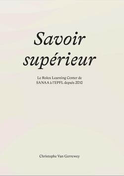 Savoir supérieur : le Rolex Learning Center de SANAA à l'EPFL depuis 2010
