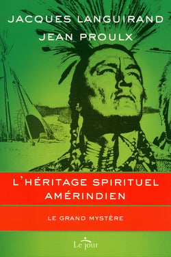 L'héritage spirituel amérindien - le grand mystère