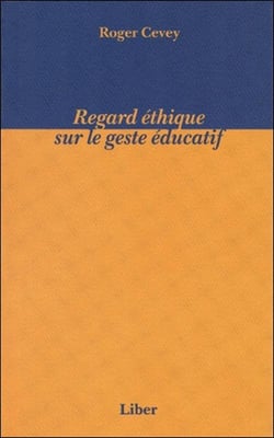 Regard éthique sur le geste éducatif