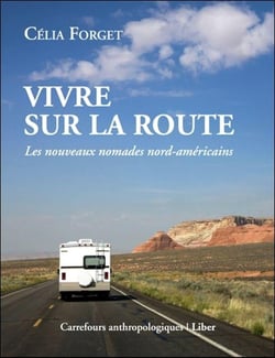 Vivre sur la route - les nouveaux nomades nord-américains
