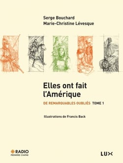 De remarquables oubliés Tome 1 - elles ont fait l'Amérique