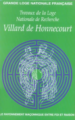 Villard de Honnecourt n° 58 - Le rayonnement maçonnique et rites spéculatifs