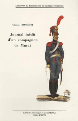 Journal inédit d'un compagnon de murat - espagne, naples, russie