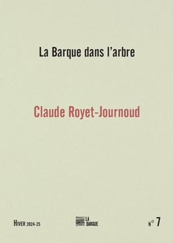 REVUE LA BARQUE n.7 : Claude Royet-Journoud