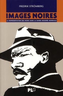 Images noires - la représentation des Noirs dans la bande dessinée mondiale