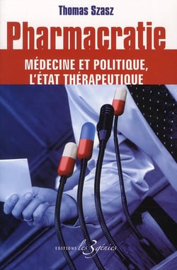 Pharmacratie - médecine et politique, l'état thérapeutique