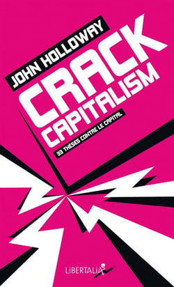 Crack capitalism - 33 thèses contre le capital