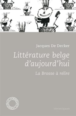 Litterature belge d'aujourd'hui - la brosse à relire