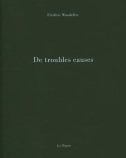 De troubles causes