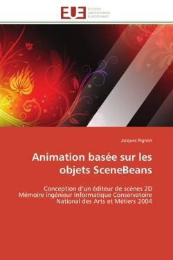 Animation basee sur les objets scenebeans - conception d'un editeur de scenes 2d memoire ingenieur i