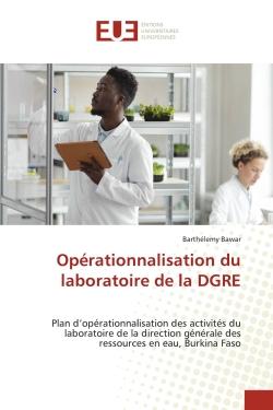 Opérationnalisation du laboratoire de la DGRE : Plan d'opérationnalisation des activités du laboratoire de la direction générale des ressources en e