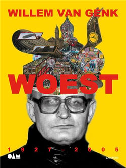 Woest - willem van genk 1927-2005