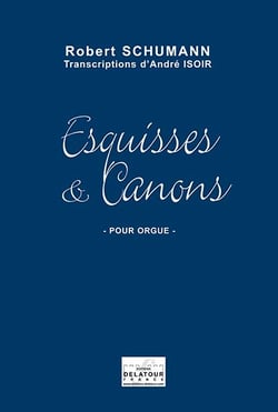 Esquisses et canons Op. 56 et 58 pour orgue