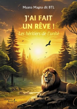 J'ai fait un rêve ! Les héritiers de l'unité