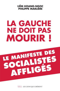 La gauche ne doit pas mourir ! - le manifeste des socialistes affligés