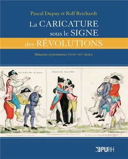 La Caricature sous le signe des révolutions : Mutations et permanence (XVIIIe-XIXe siècle)