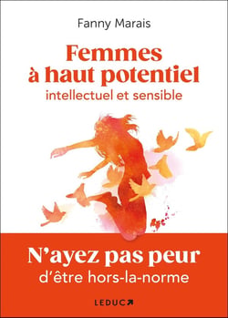 Femmes à haut potentiel intellectuel et sensible : osez vos différences !