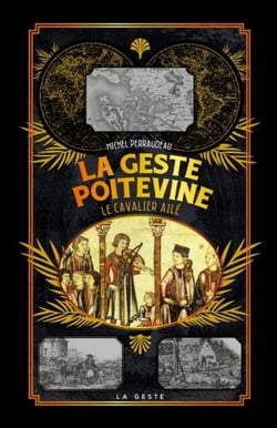 La geste poitevine : le cavalier ailé