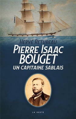 PIERRE ISAAC BOUGET (GESTE) - UN CAPITAINE SABLAIS (BP)