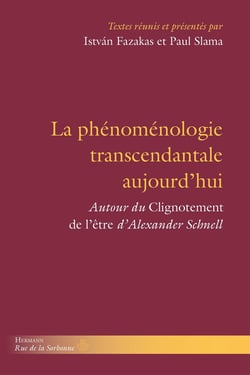 La phénoménologie transcendantale aujourd'hui : autour du "Clignotement de l'être" d'Alexander Schnell