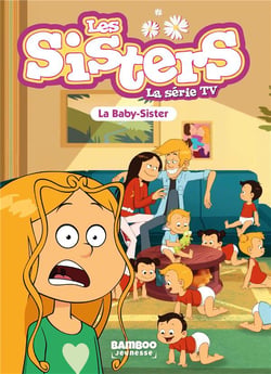Les Sisters, la série TV Tome 74 : La baby Sister