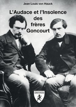 L'Audace et l'Insolence des frères Goncourt