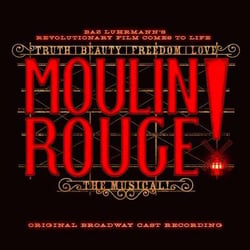 Moulin Rouge! the musical (original broadway cast recording)