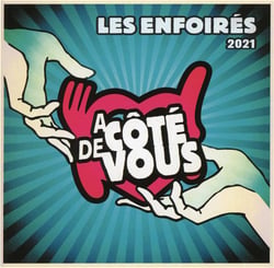 2021 Les Enfoirés à côté de vous