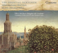 The essential ockeghem (sublime Renaissance choral music)