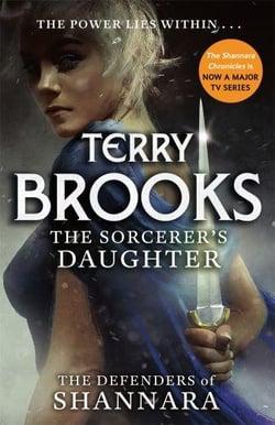 THE SORCERER''S DAUGHTER - THE DEFENDERS OF SHANNARA