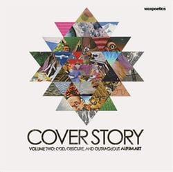 Cover story vol. 2 : odd, obscure, and outrageous album art