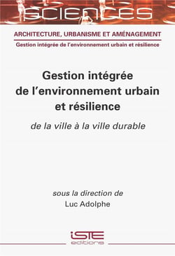 Gestion intégrée de l'environnement urbain et résilience : de la ville à la ville durable