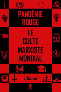 Pandémie Rouge : Le culte marxiste mondial