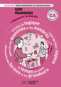 Pour comprendre les mathématiques : GS - guide pédagogique