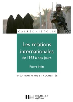 Les relations internationales - De 1973 à nos jours : 3e édition