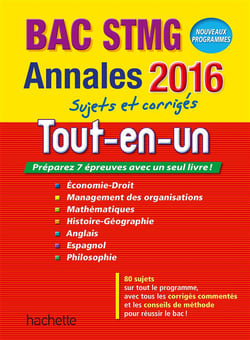 Annales bac - sujets et corrigés - le tout-en-un - terminale stmg (édition 2016)