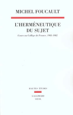 L'Herméneutique du sujet : Cours au Collège de France (1981-1982)