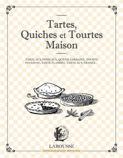 Tartes, quiches et tourtes maison