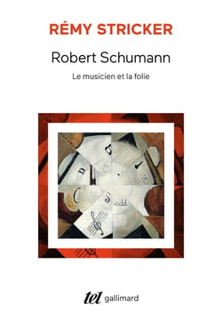 Robert schumann - le musicien et la folie