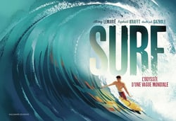 Surf : L'odyssée d'une vague mondiale
