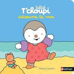 Bébé T'choupi : bébé T'choupi découvre la mer