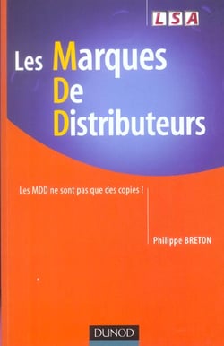 Les marques de distributeurs - Les MDD ne sont pas que des copies !