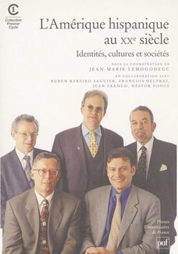 L'Amérique hispanique au XXe siècle - identités, cultures et sociétés