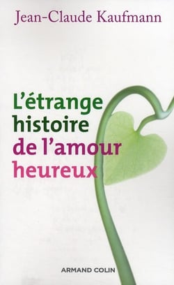 L'étrange histoire de l'amour heureux