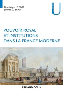 Pouvoirs et institutions dans la France moderne - XVIe-XVIIIe siècle